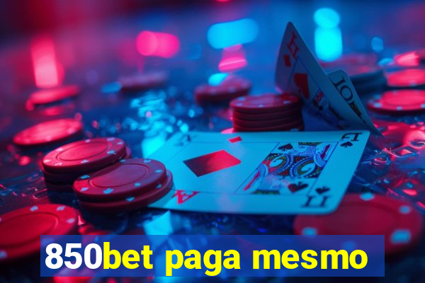 850bet paga mesmo